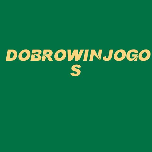 Logo da DOBROWINJOGOS